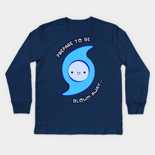 Prepare to be blown away! Kids Long Sleeve T-Shirt